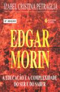 Edgar Morin a Educacao e a Complexidade do Ser e do Saber