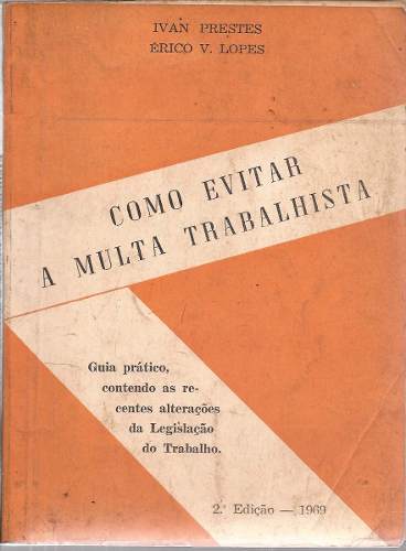 Livro Como Evitar a Multa Trabalhista Ivan Prestes Érico V. Lopes - Autor Ivan Prestes Érico V. Lopes