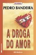 Livro A Droga do Amor - Autor Pedro Bandeira
