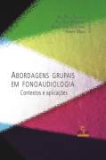 Livro Abordagens Grupais em Fonoaudiologia Contextos e Aplicações - Autor Ana Paula Santana